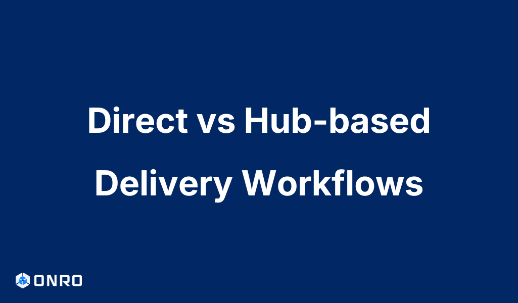 Direct vs Hub-Based delivery workflow blog post title.