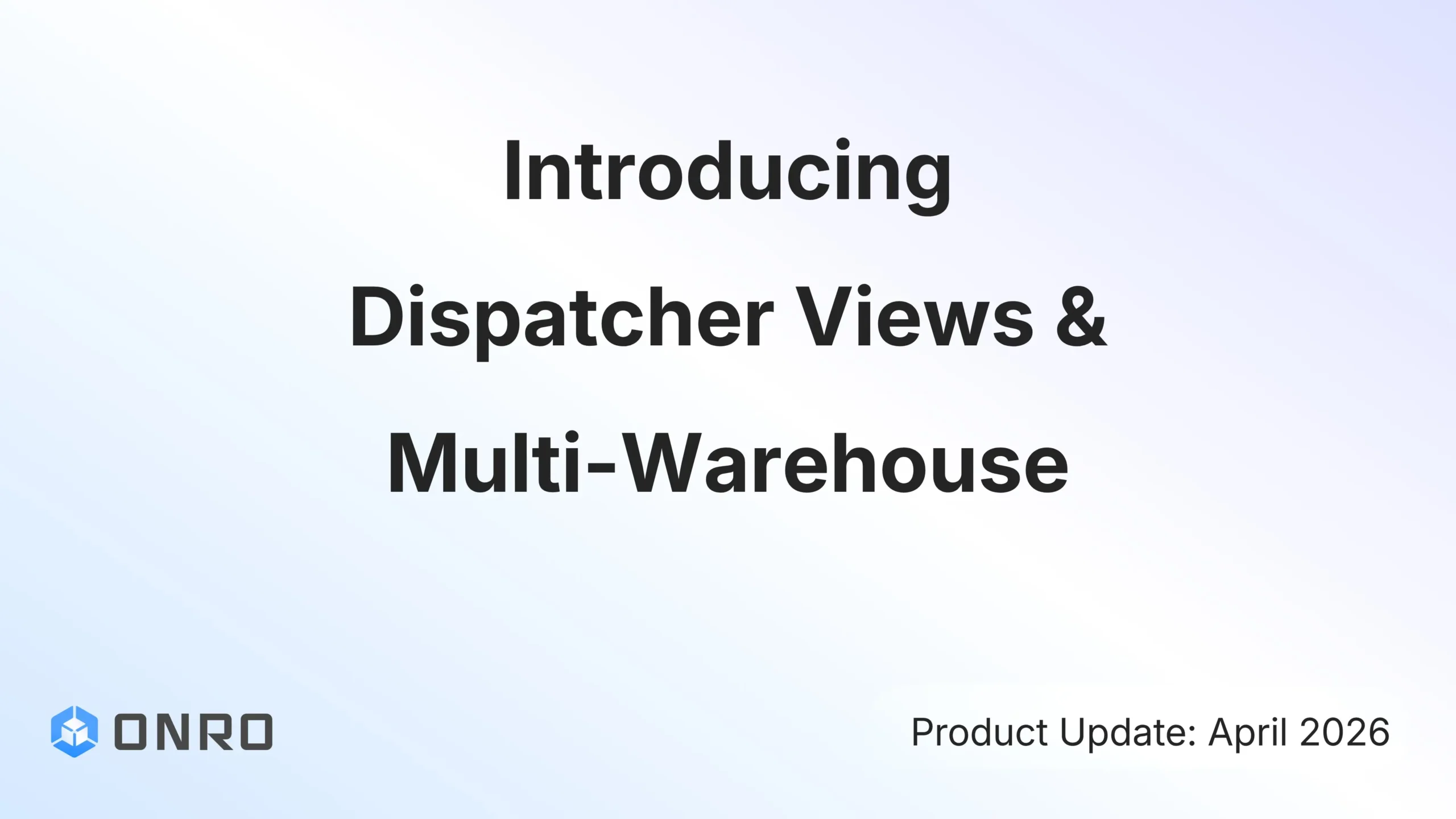 This image shows a text: introducing dispatcher views and multi-warehouse.