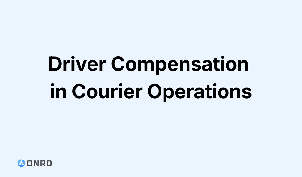 Driver Compensation in Courier Operations