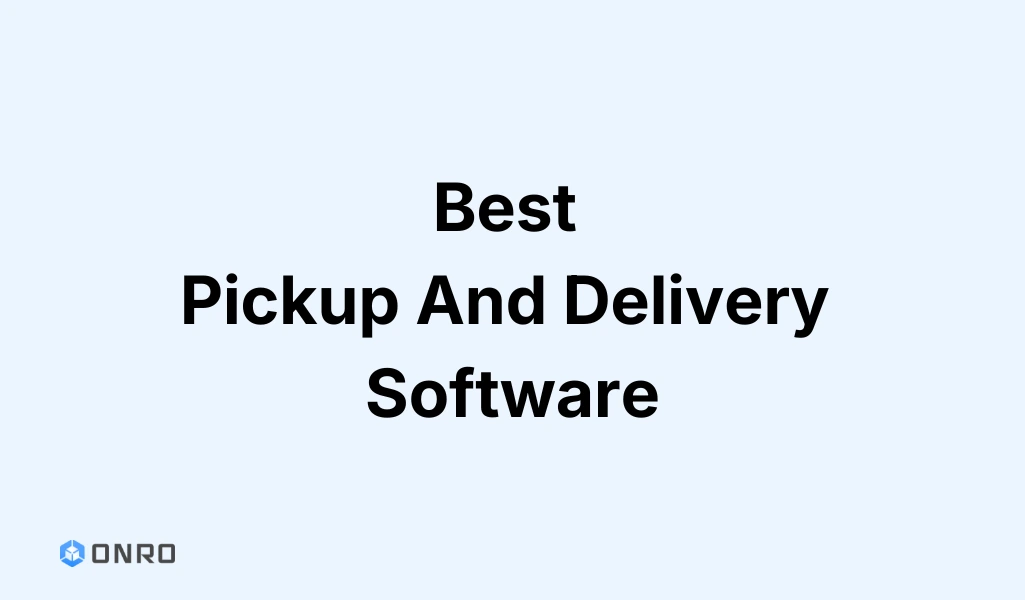 Best Pickup and Delivery Software blog post cover graphic with the Onro logo on a light blue background.