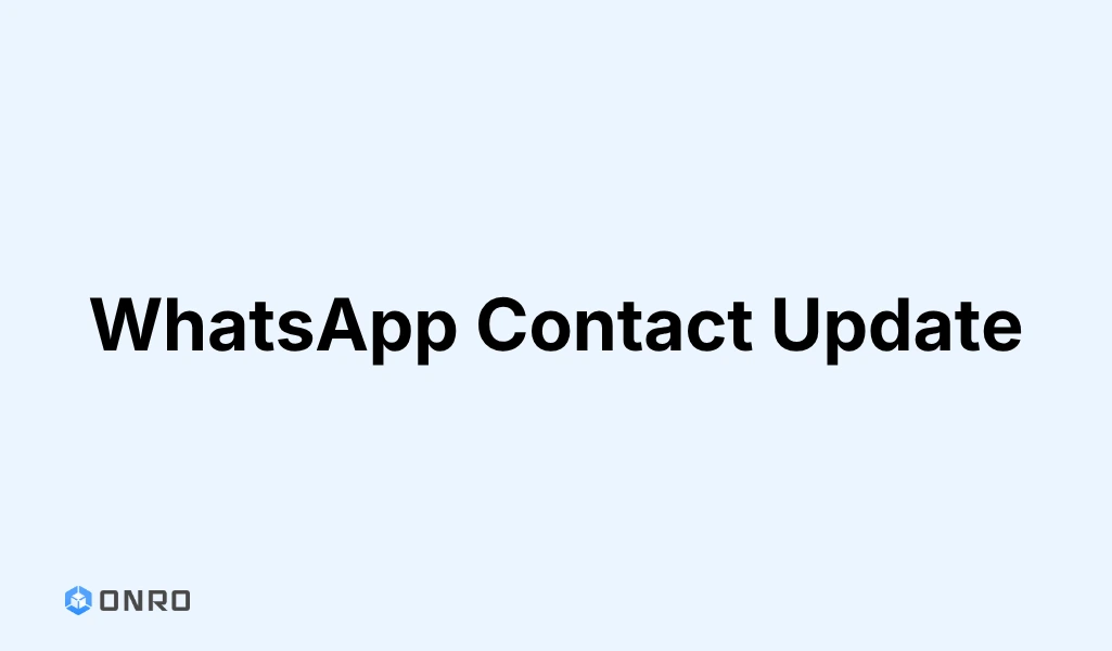 Onro September 2026 release graphic reading "WhatsApp Contact Update" on a light blue background with the Onro logo.